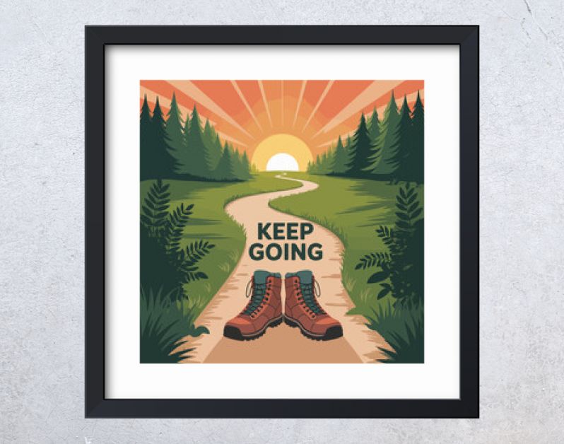 Inspirational motivational poster featuring hiking boots on a winding forest path under a vibrant sunrise promoting perseverance and encouraging quotes to keep going vector